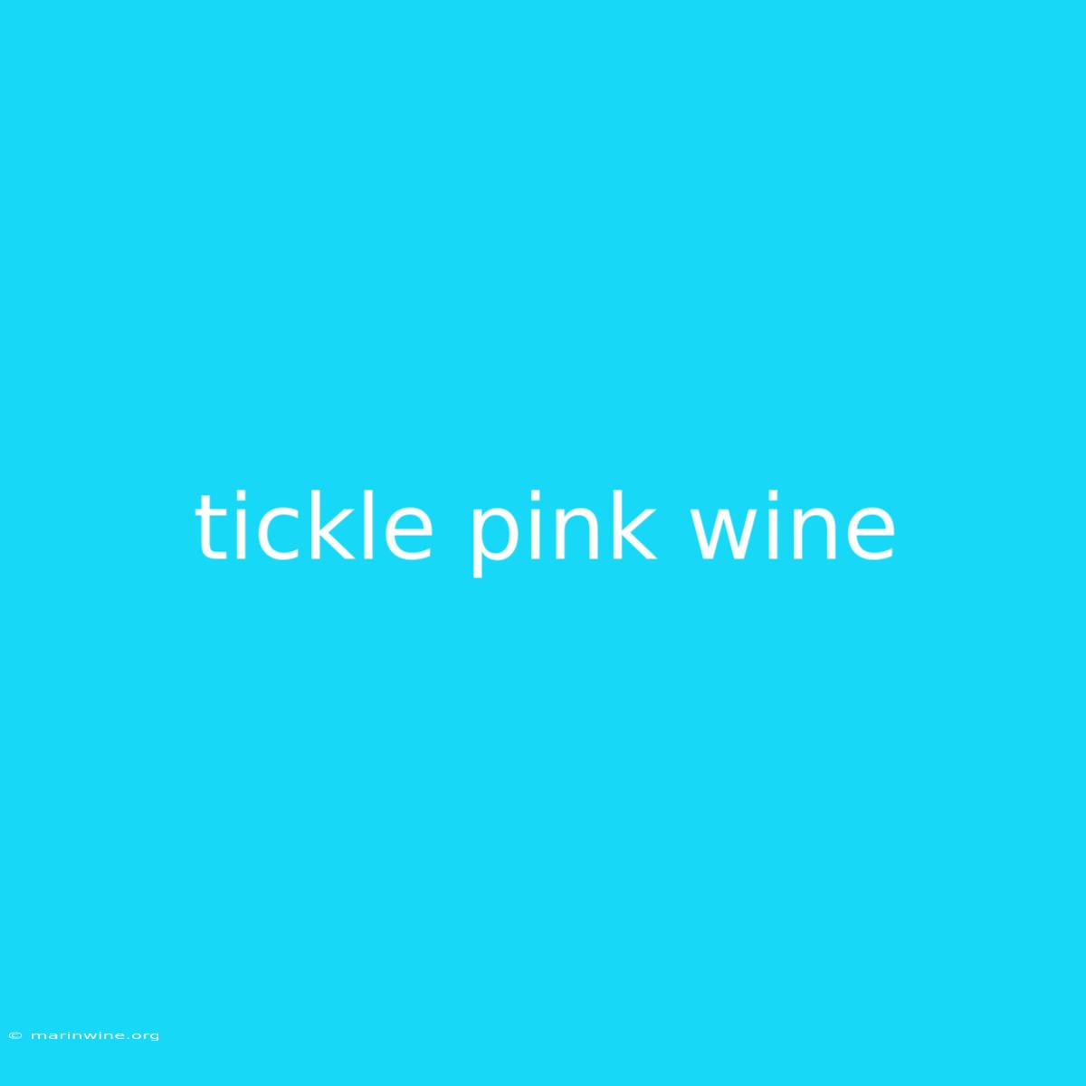 Tickle Pink Wine