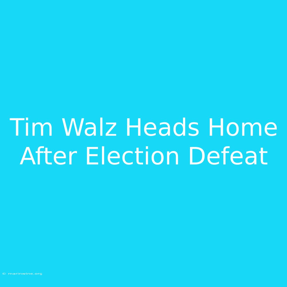 Tim Walz Heads Home After Election Defeat