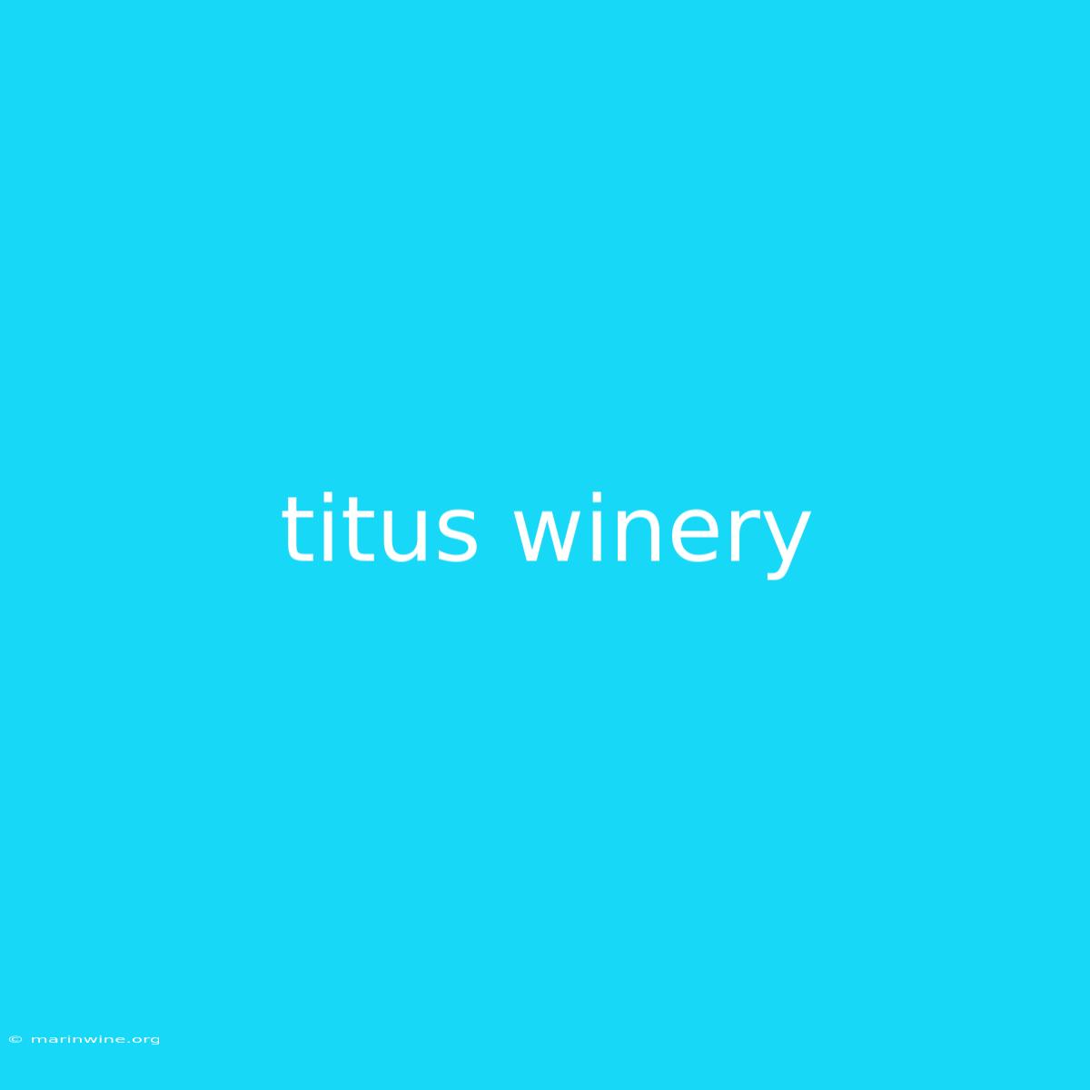 Titus Winery