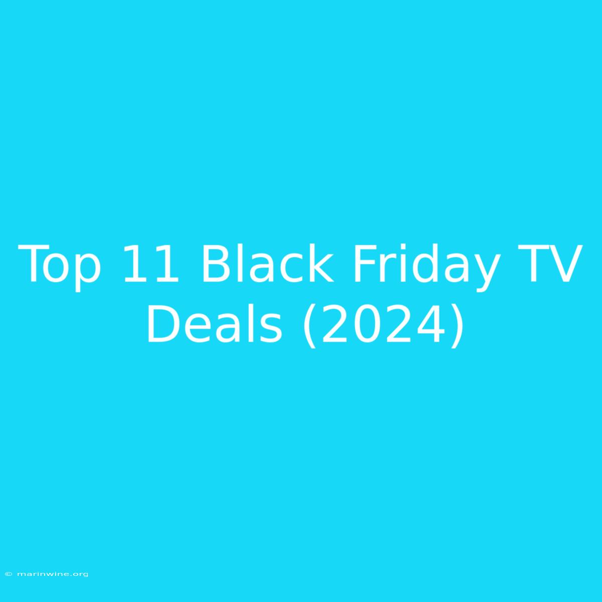 Top 11 Black Friday TV Deals (2024)