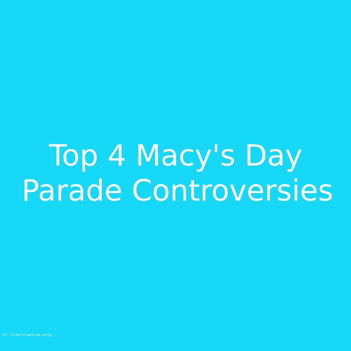 Top 4 Macy's Day Parade Controversies