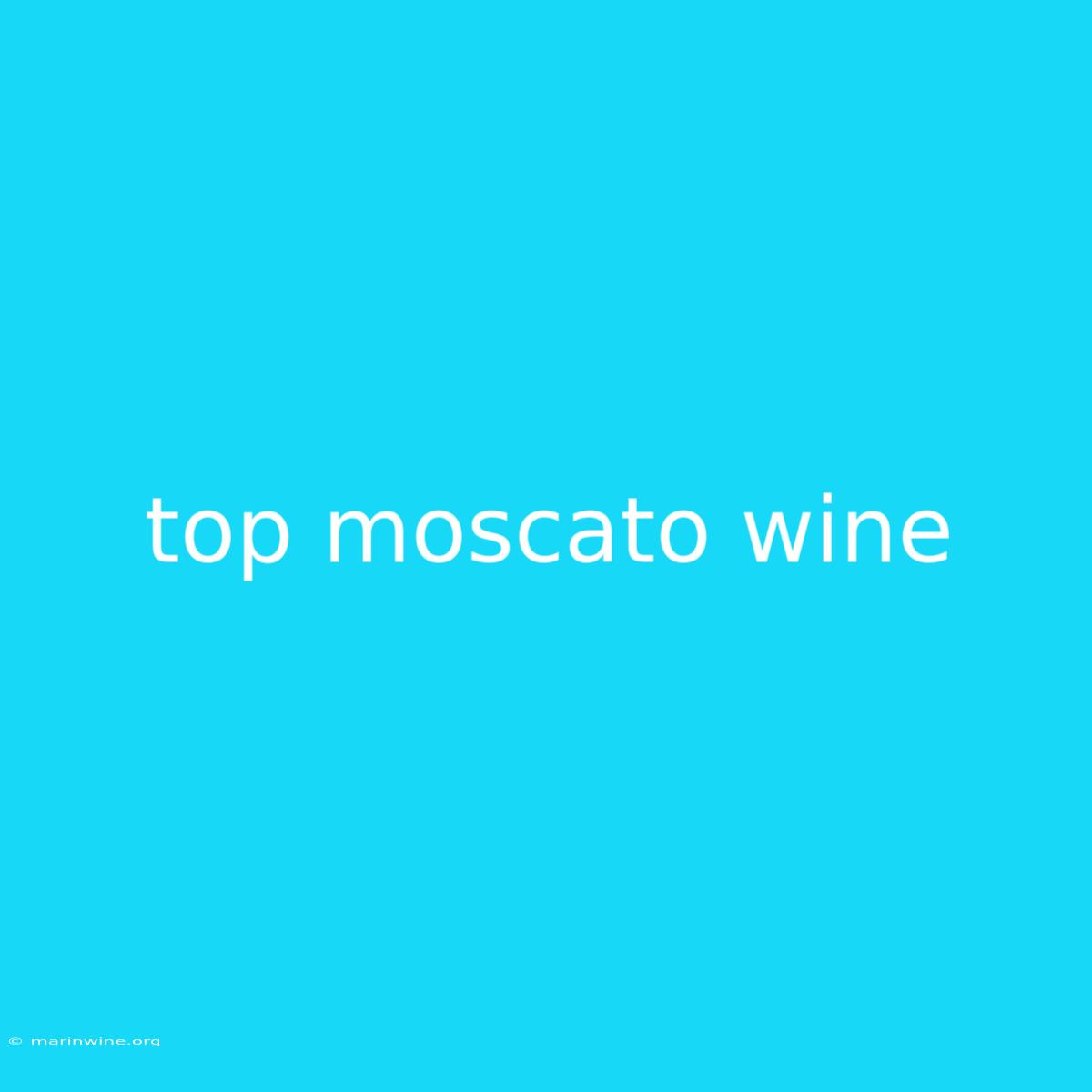 Top Moscato Wine