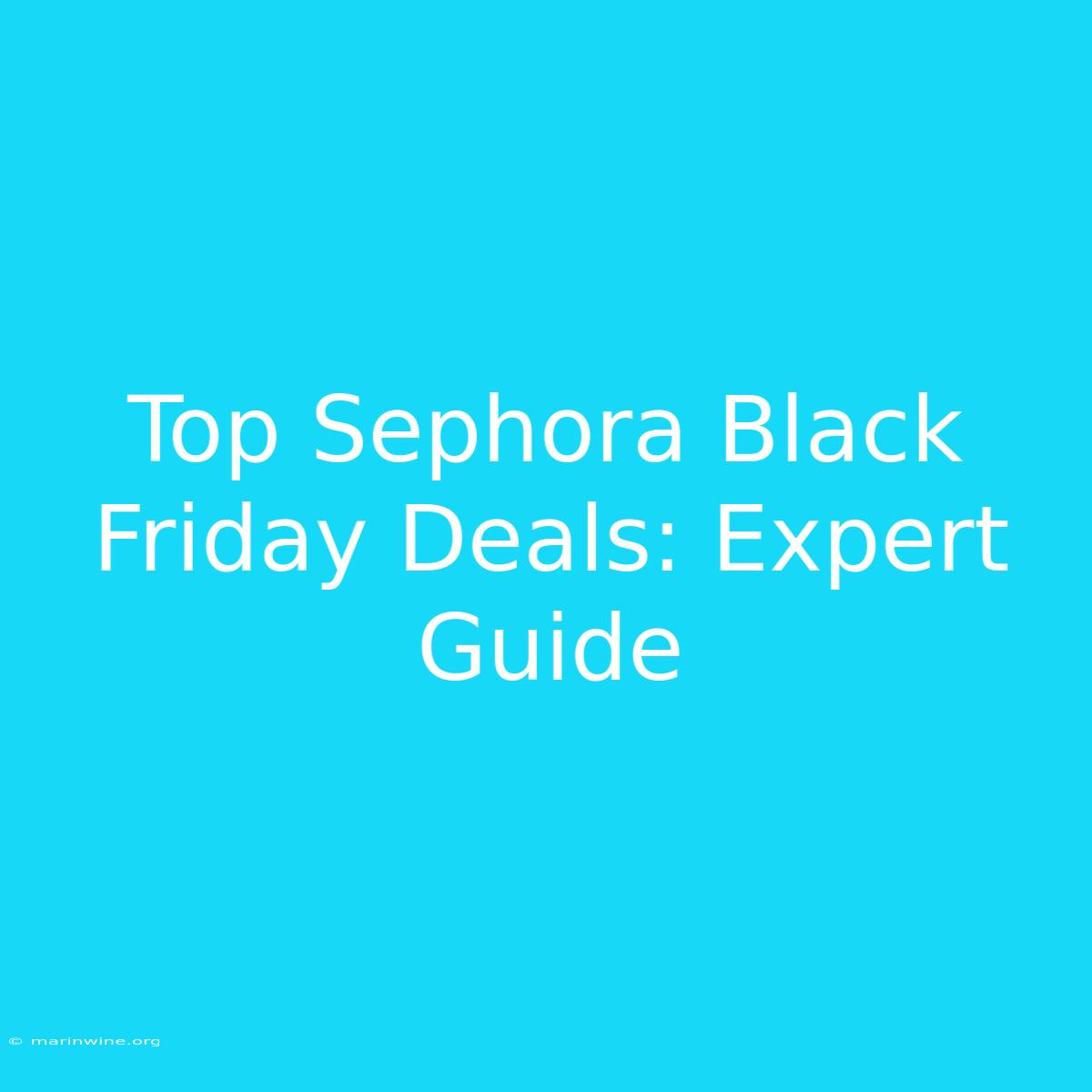 Top Sephora Black Friday Deals: Expert Guide