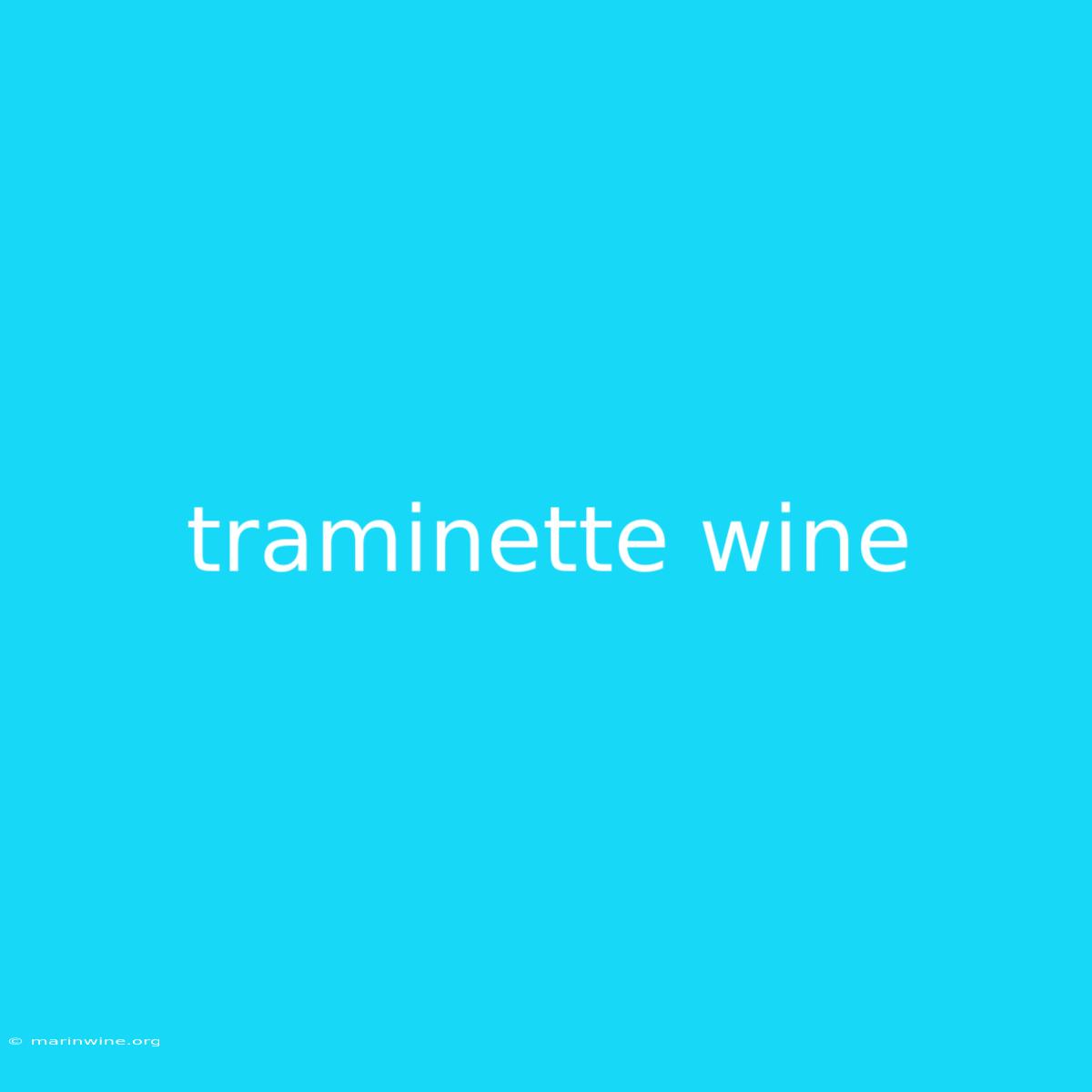 Traminette Wine