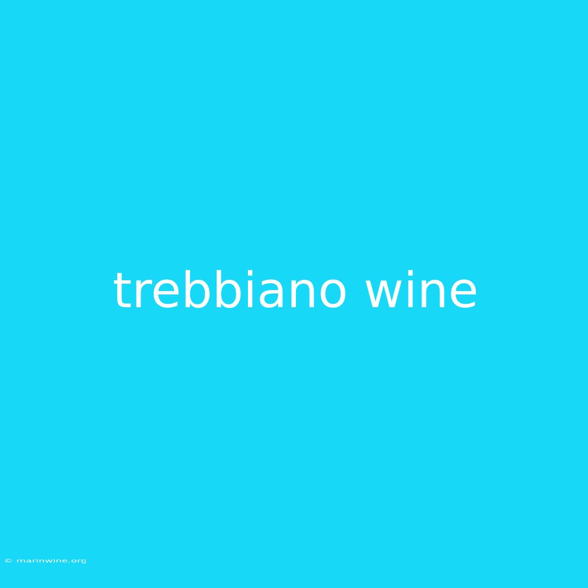 Trebbiano Wine