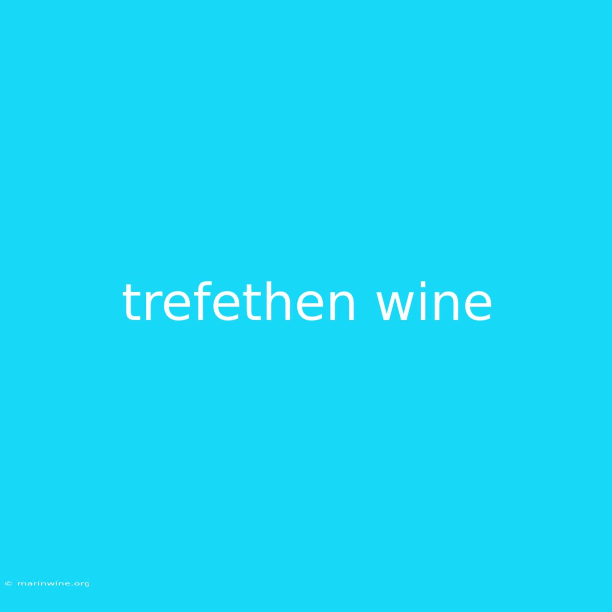 Trefethen Wine