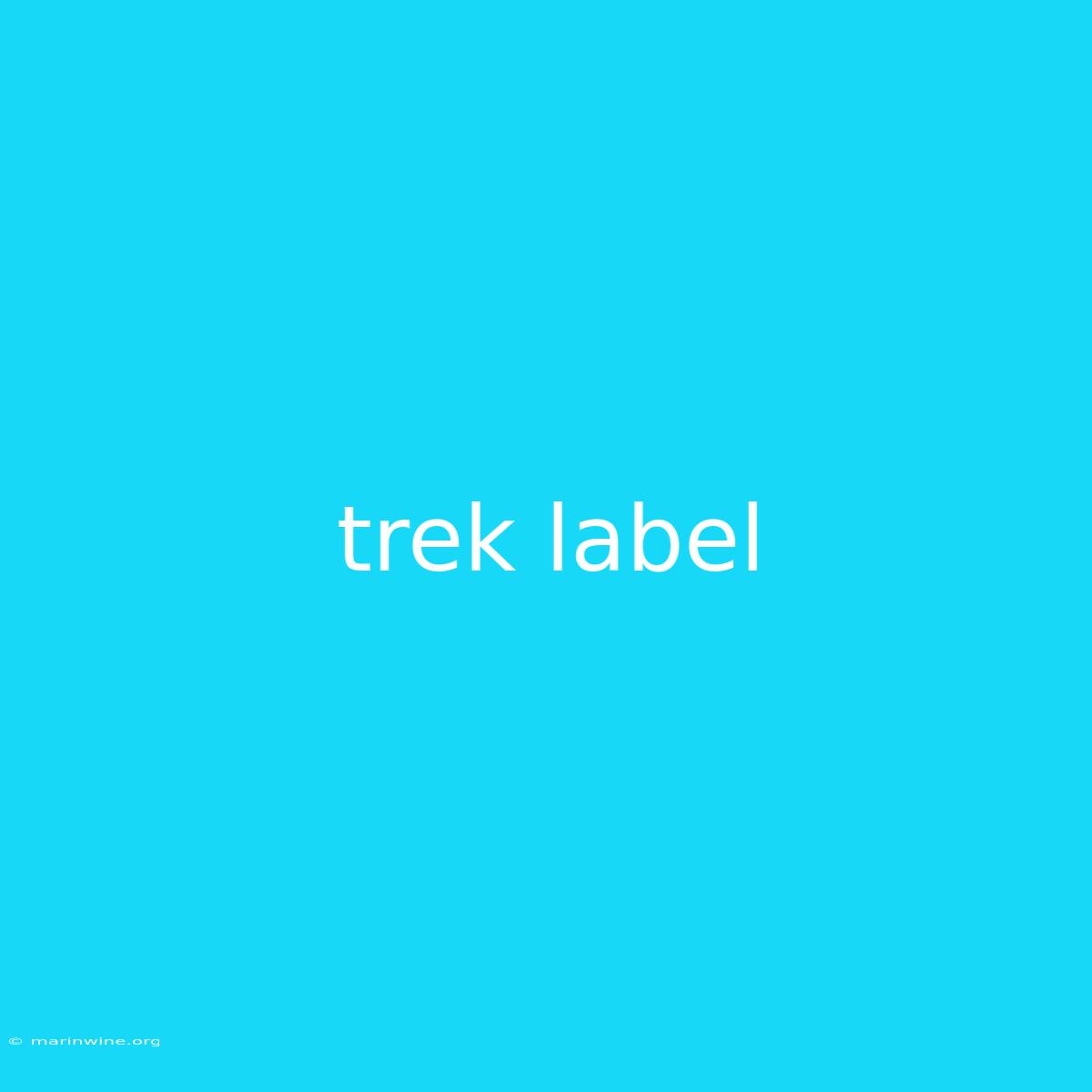 Trek Label