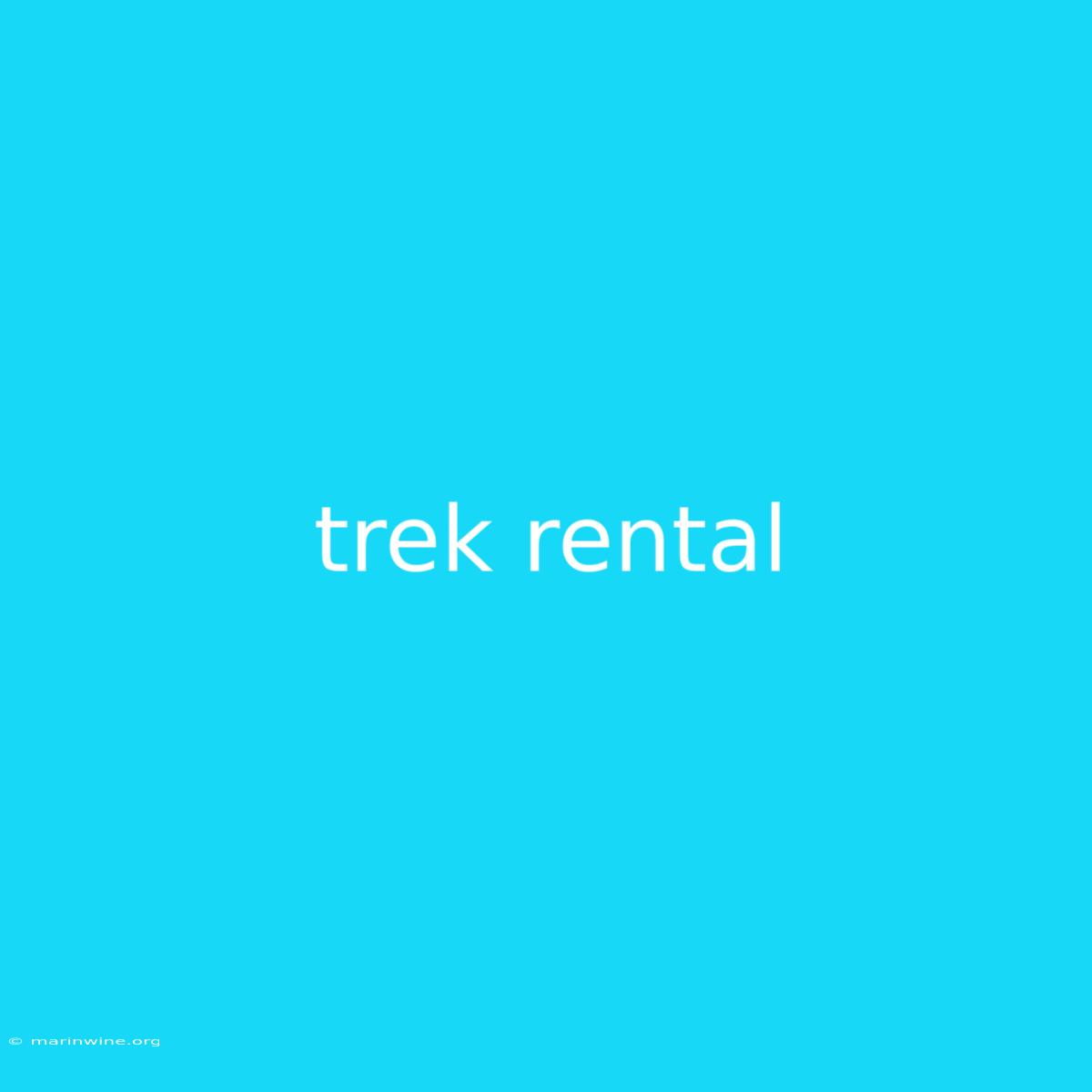 Trek Rental