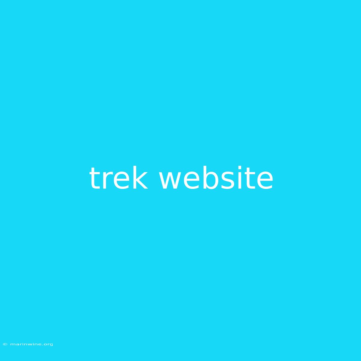 Trek Website