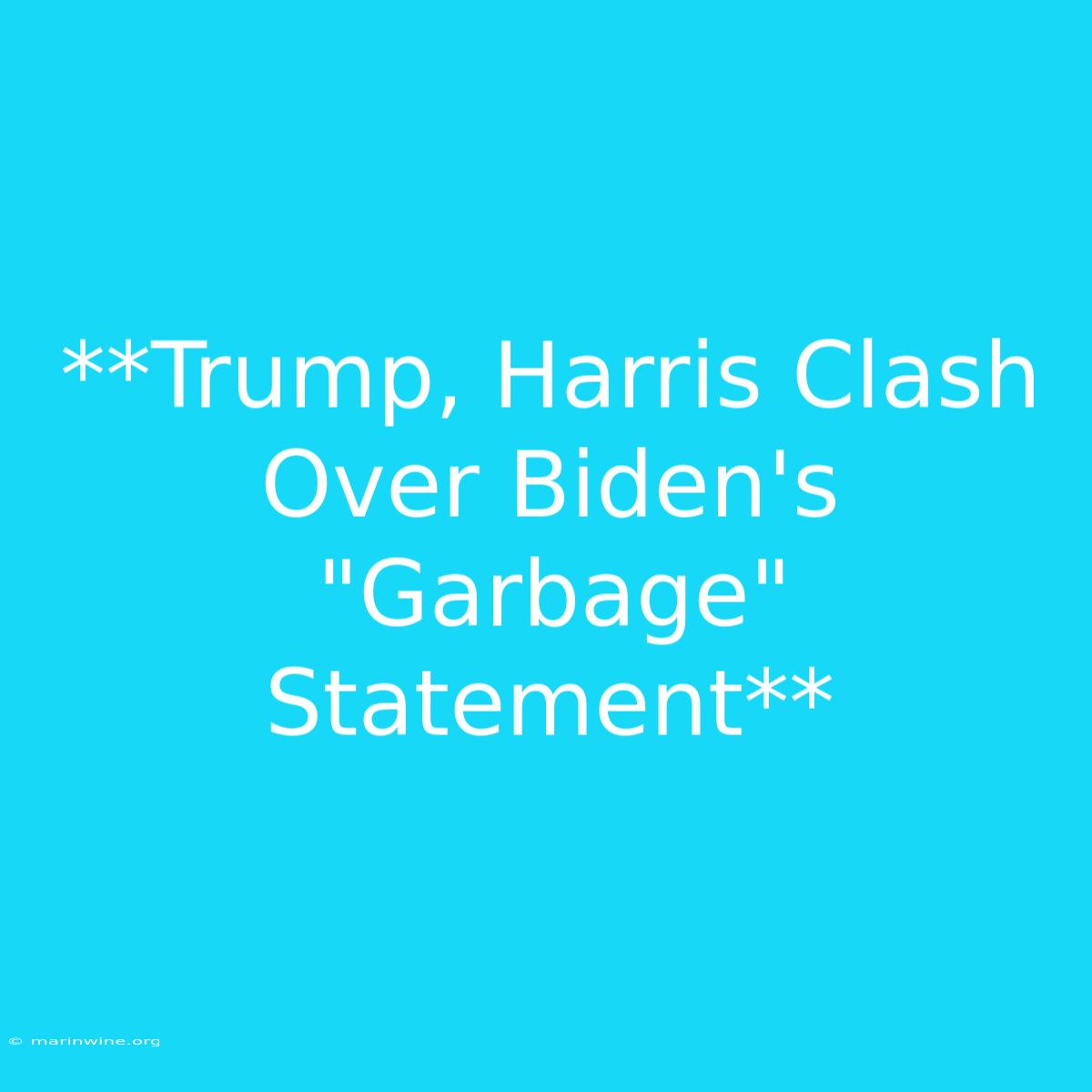 **Trump, Harris Clash Over Biden's 