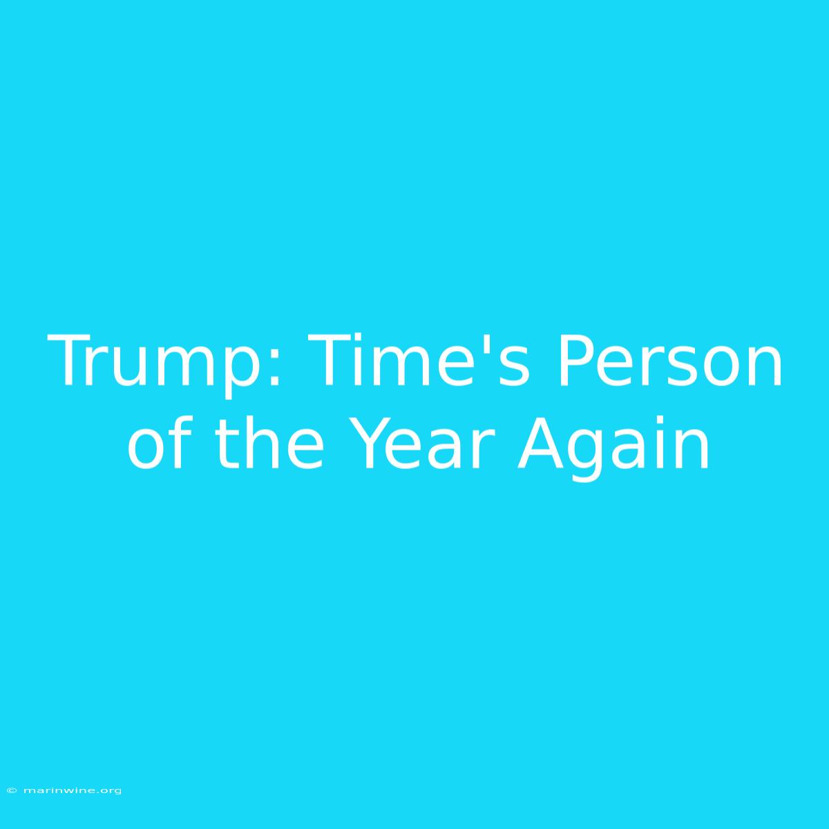 Trump: Time's Person Of The Year Again