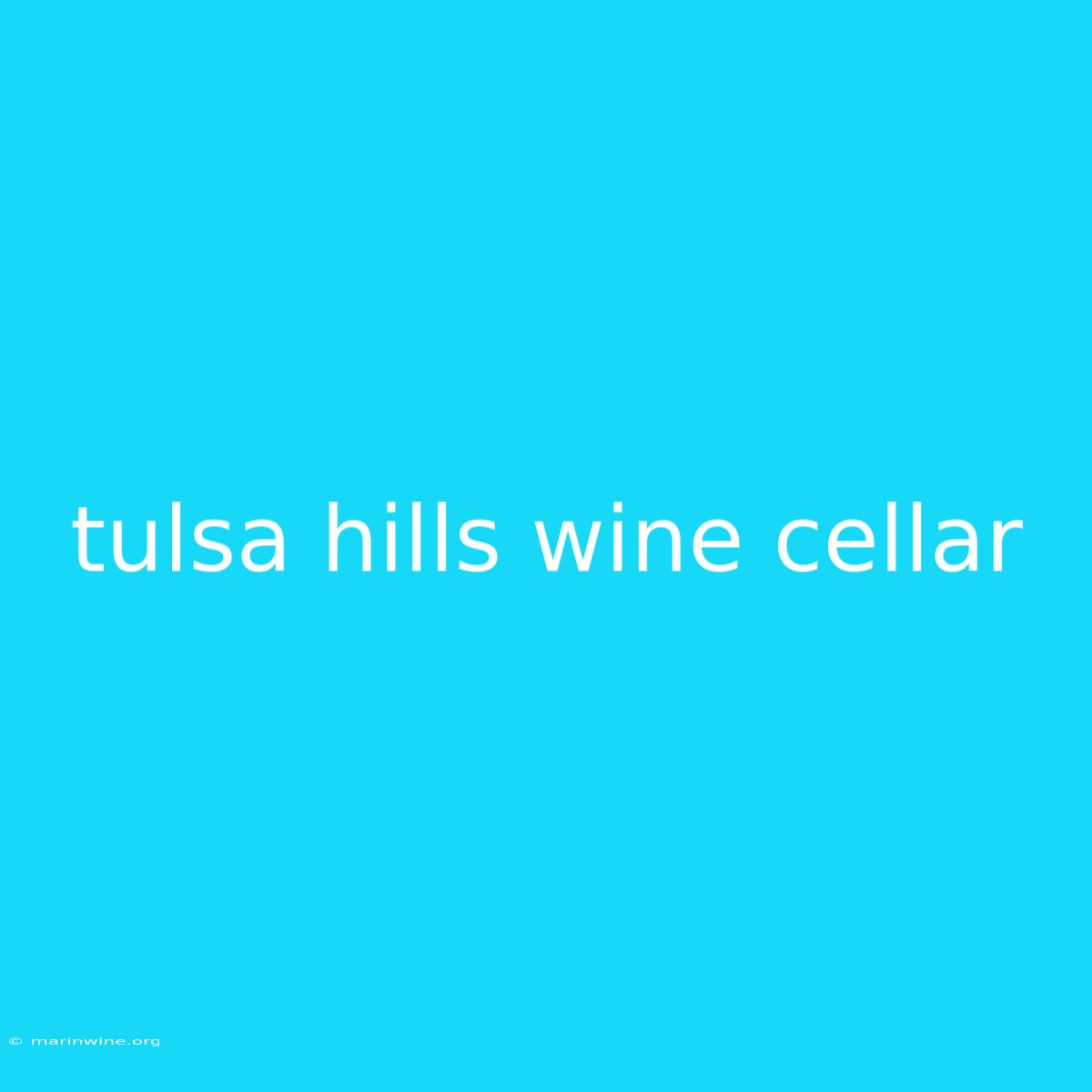 Tulsa Hills Wine Cellar