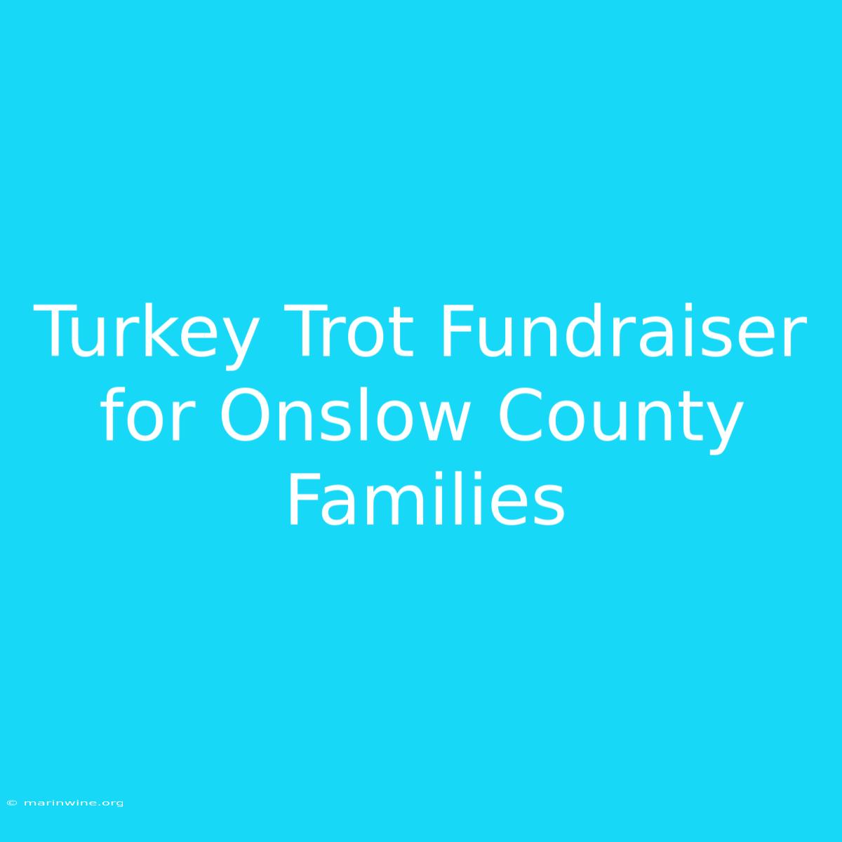 Turkey Trot Fundraiser For Onslow County Families