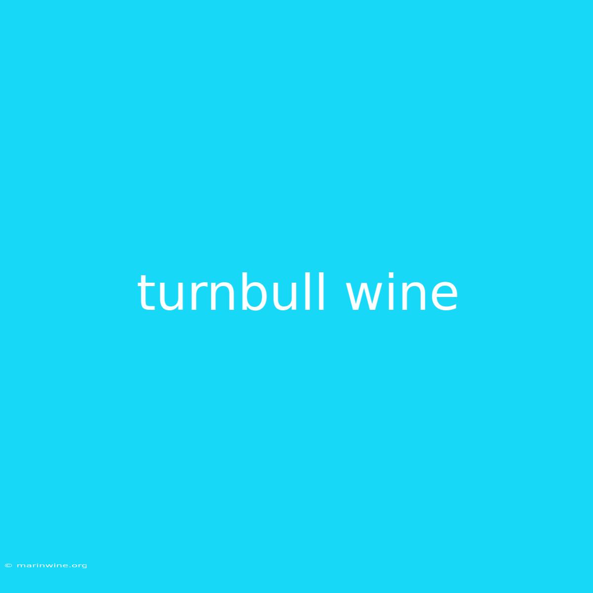 Turnbull Wine