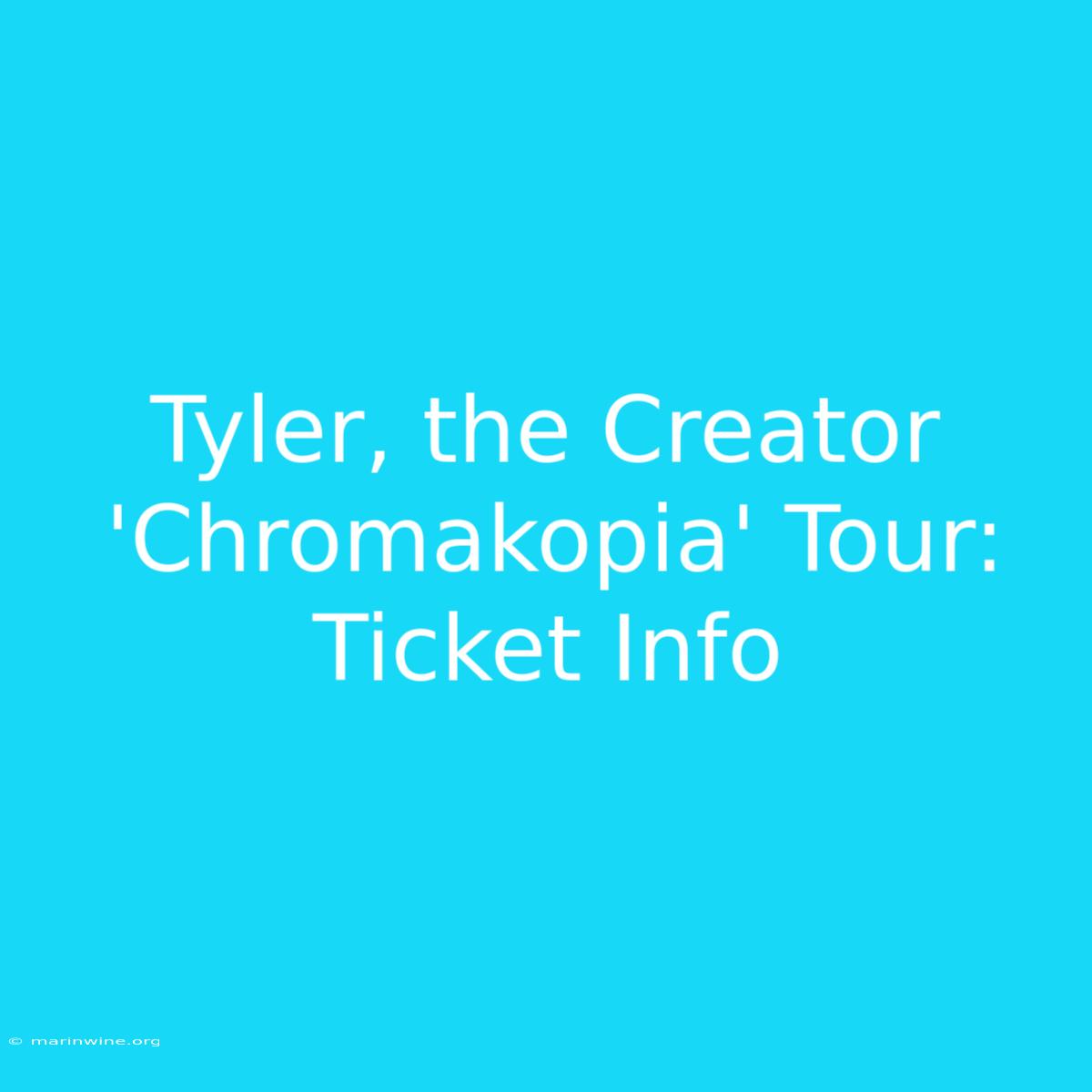 Tyler, The Creator 'Chromakopia' Tour: Ticket Info 