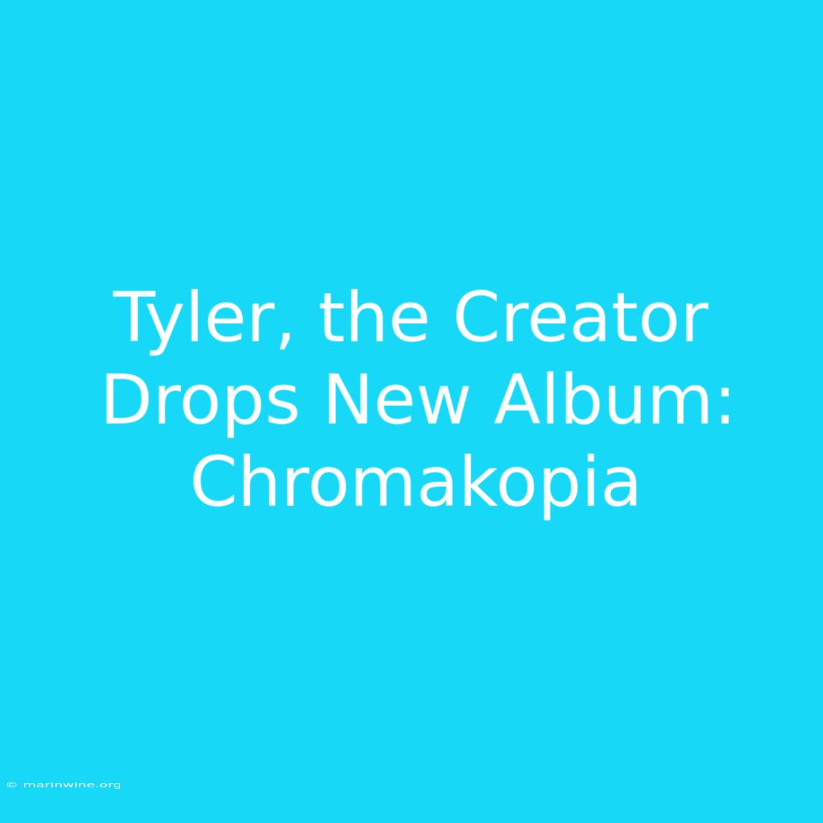 Tyler, The Creator Drops New Album: Chromakopia