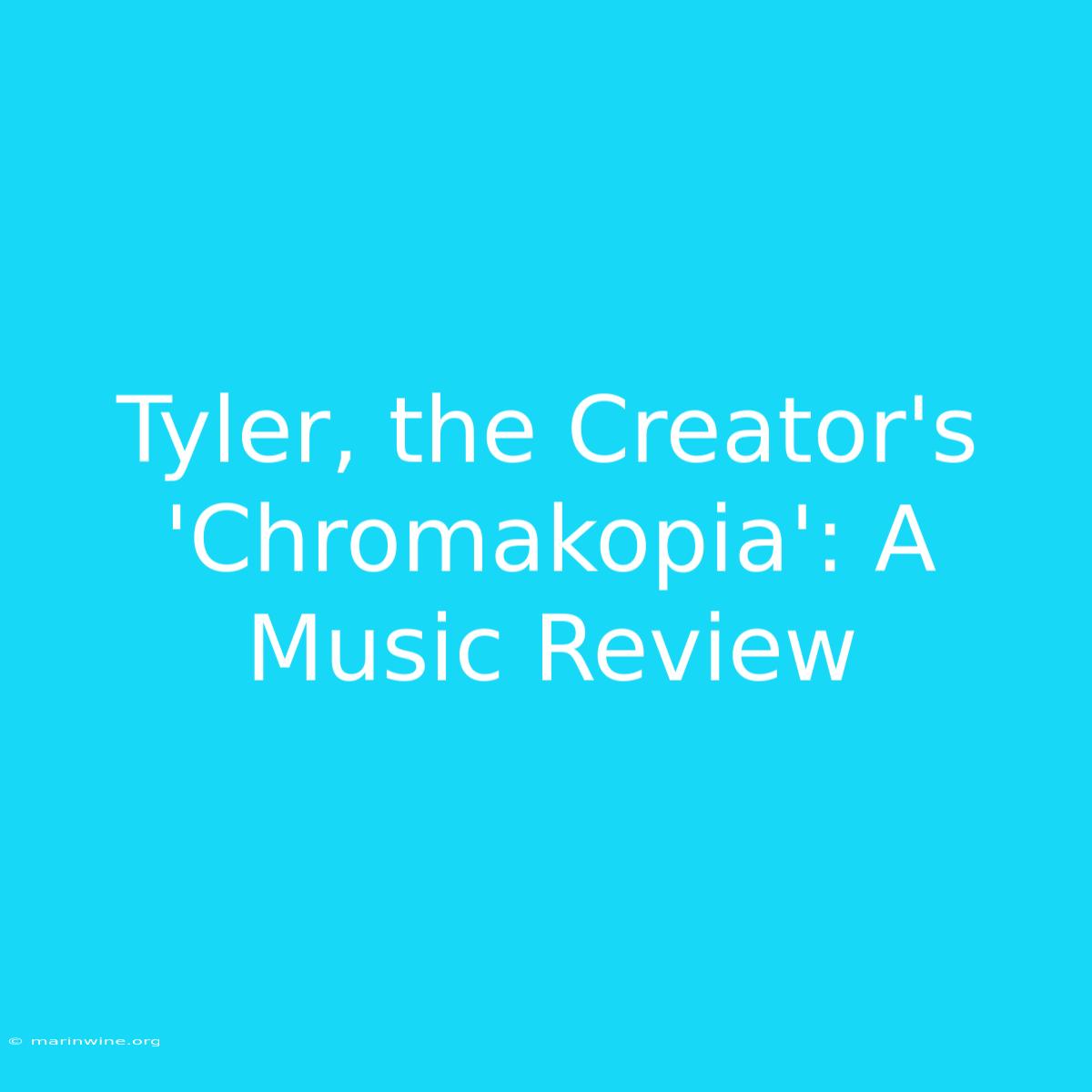 Tyler, The Creator's 'Chromakopia': A Music Review