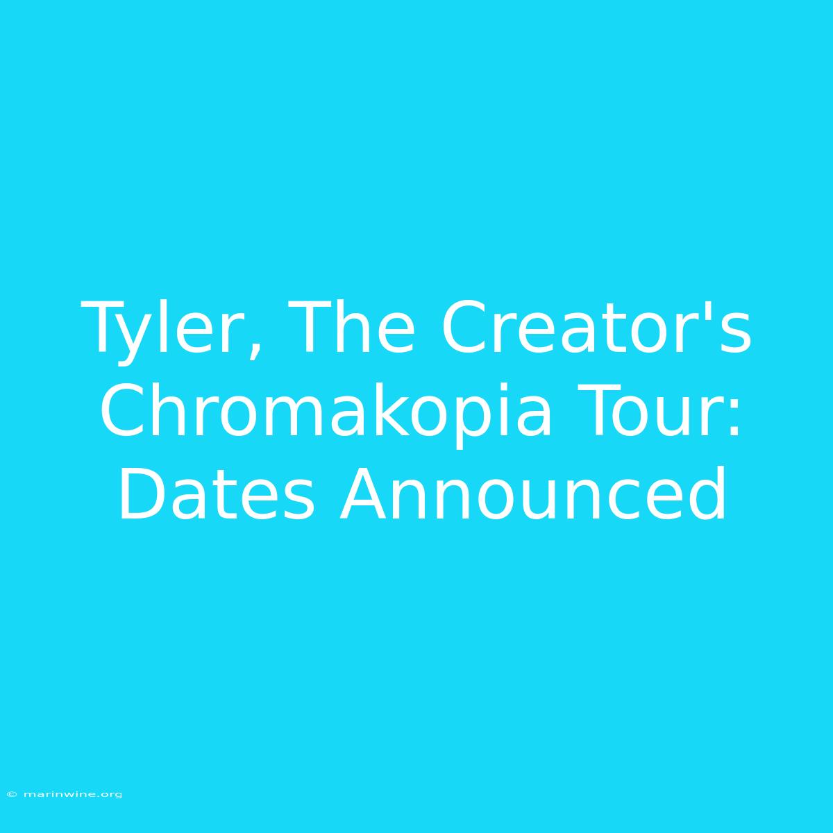 Tyler, The Creator's Chromakopia Tour: Dates Announced