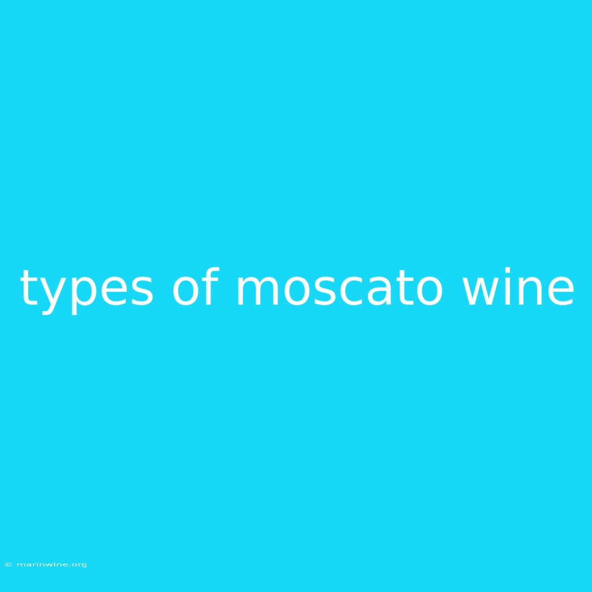 Types Of Moscato Wine