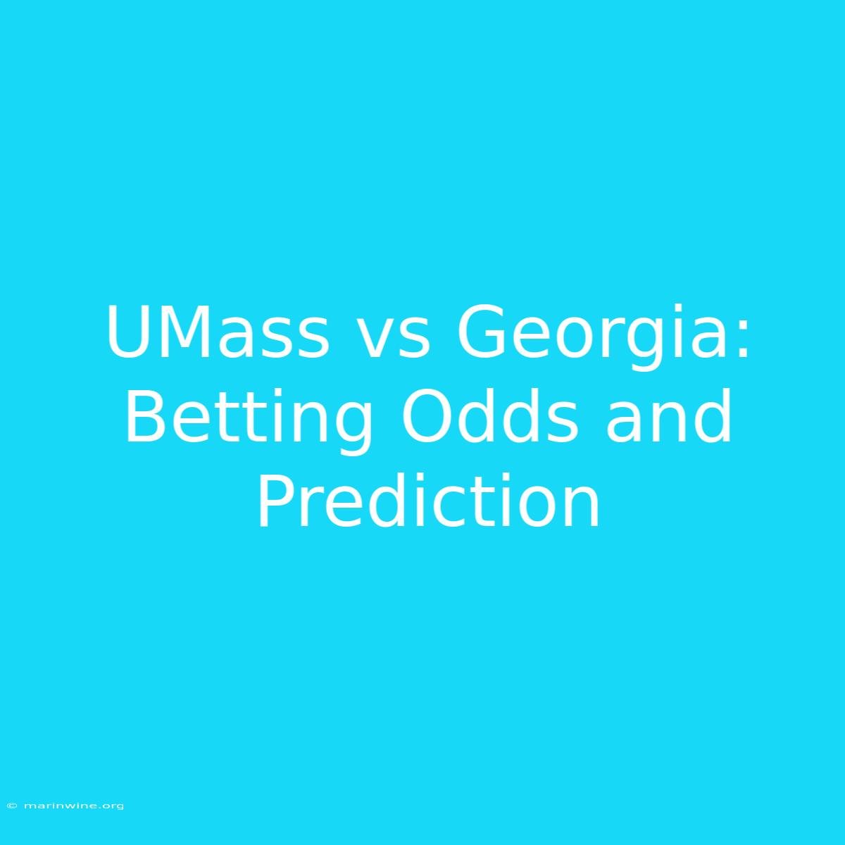 UMass Vs Georgia: Betting Odds And Prediction