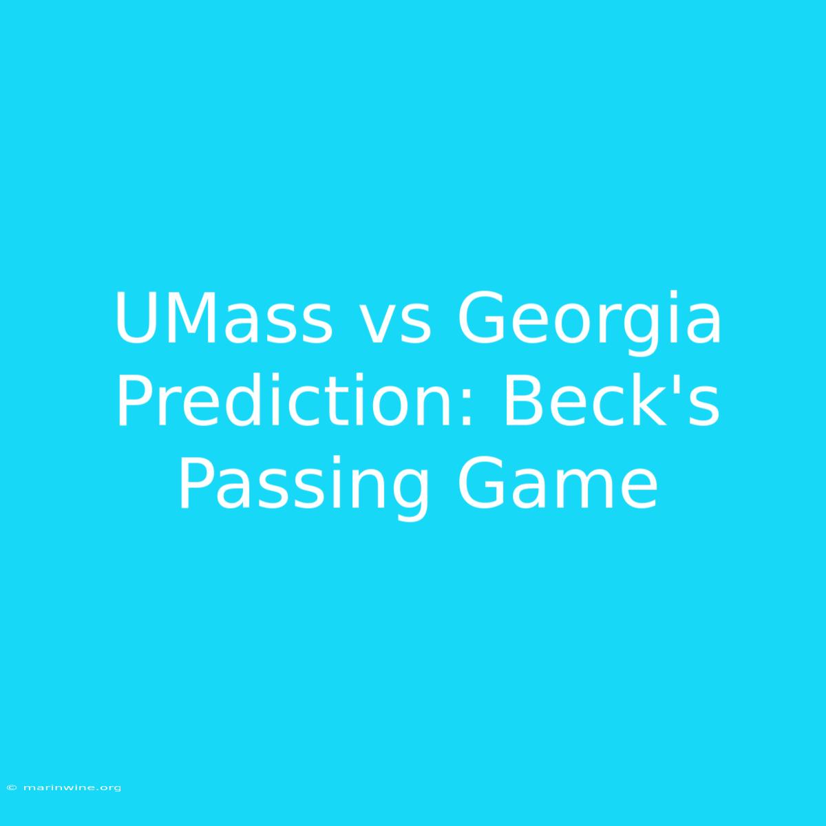 UMass Vs Georgia Prediction: Beck's Passing Game