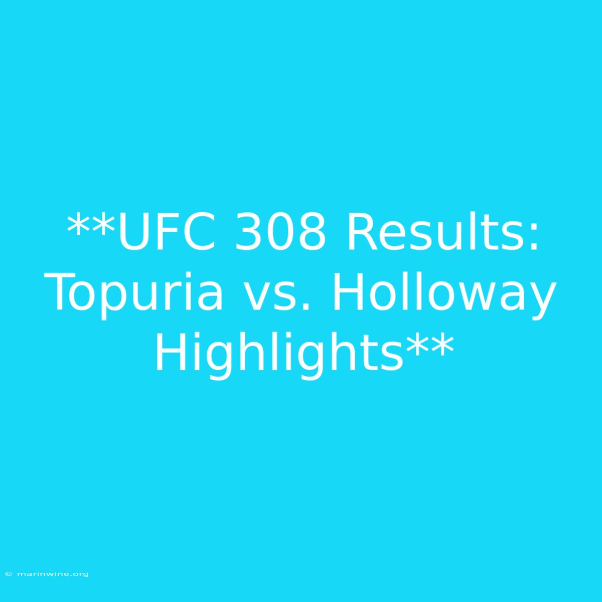 **UFC 308 Results: Topuria Vs. Holloway Highlights** 