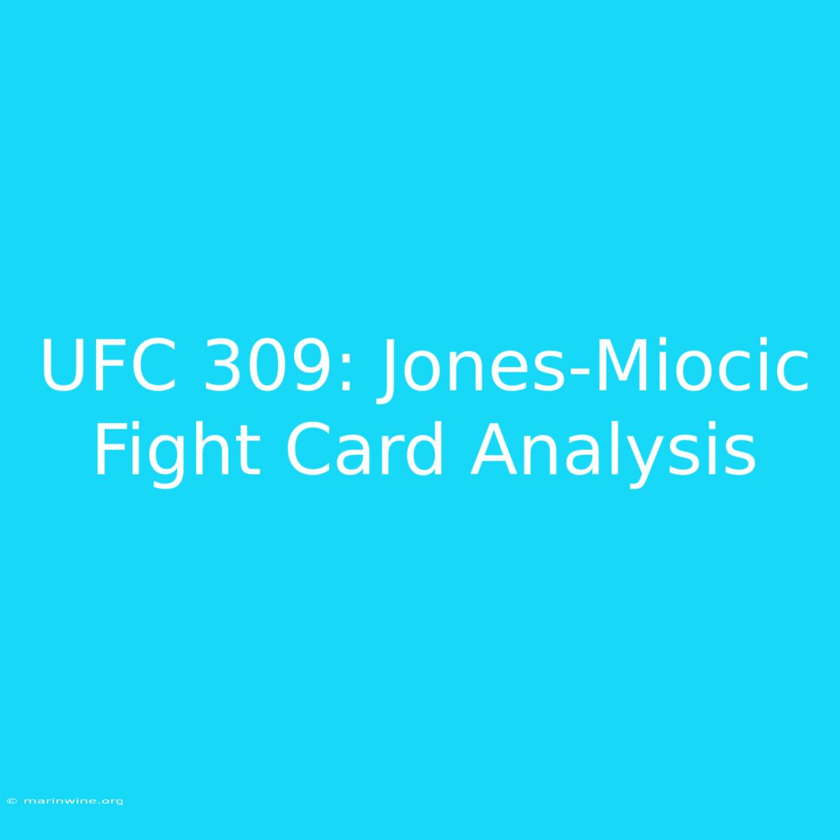 UFC 309: Jones-Miocic Fight Card Analysis