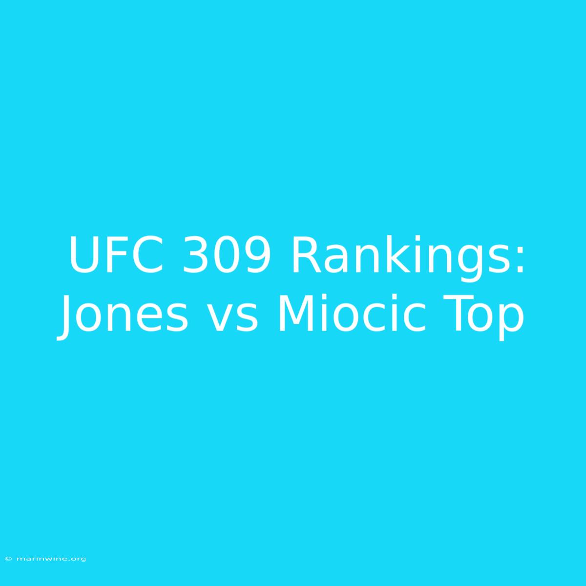 UFC 309 Rankings: Jones Vs Miocic Top