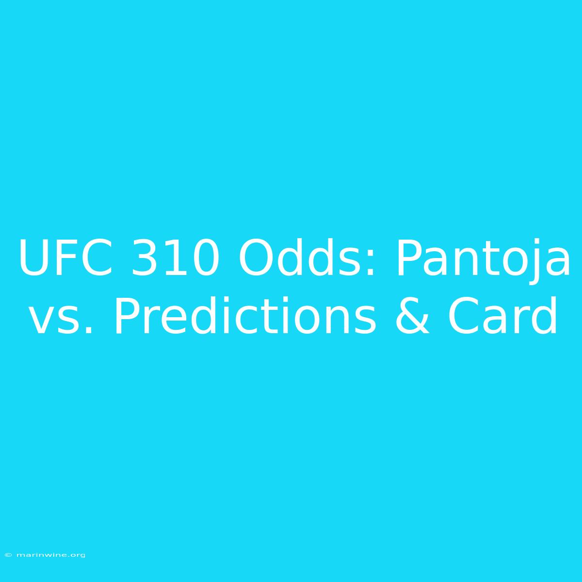 UFC 310 Odds: Pantoja Vs. Predictions & Card