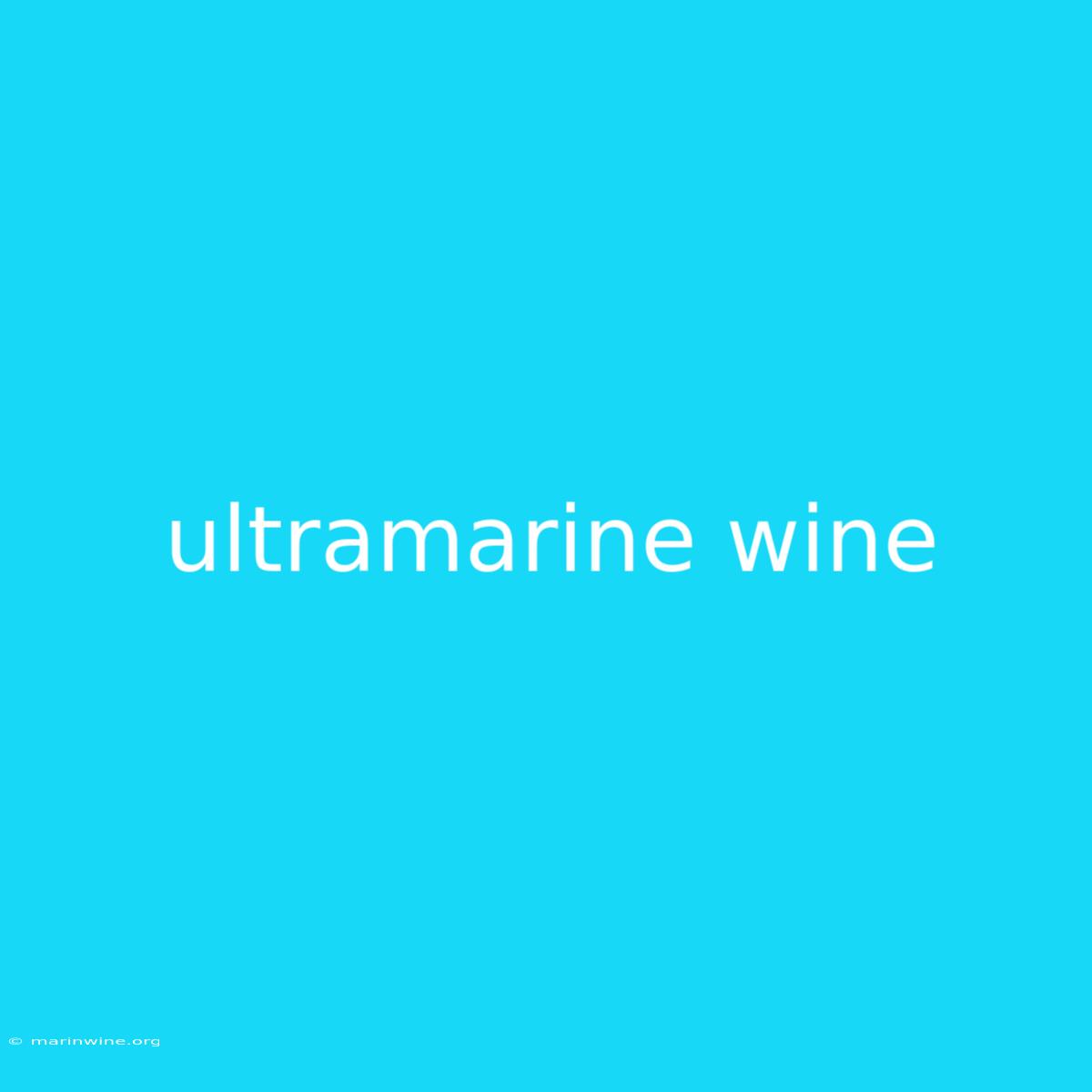 Ultramarine Wine