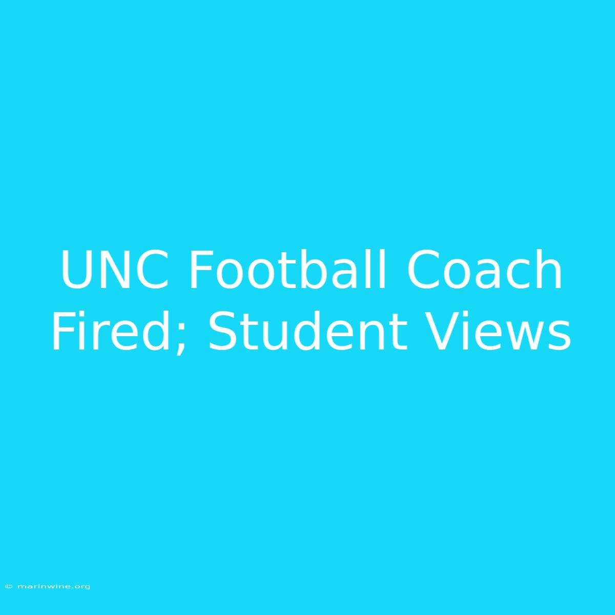 UNC Football Coach Fired; Student Views