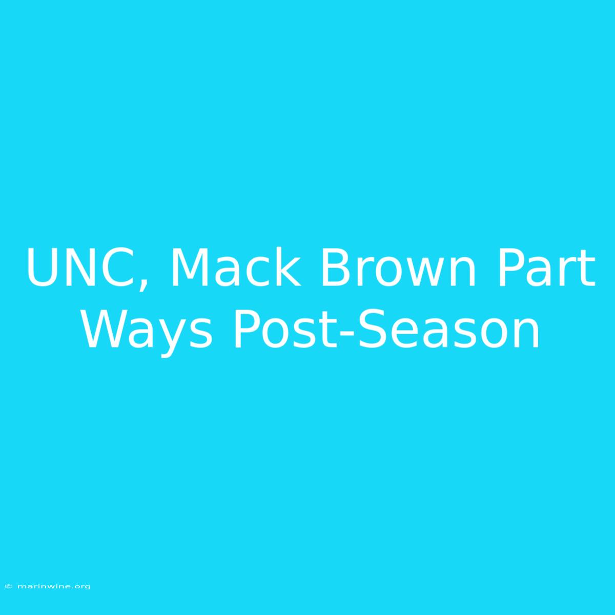 UNC, Mack Brown Part Ways Post-Season