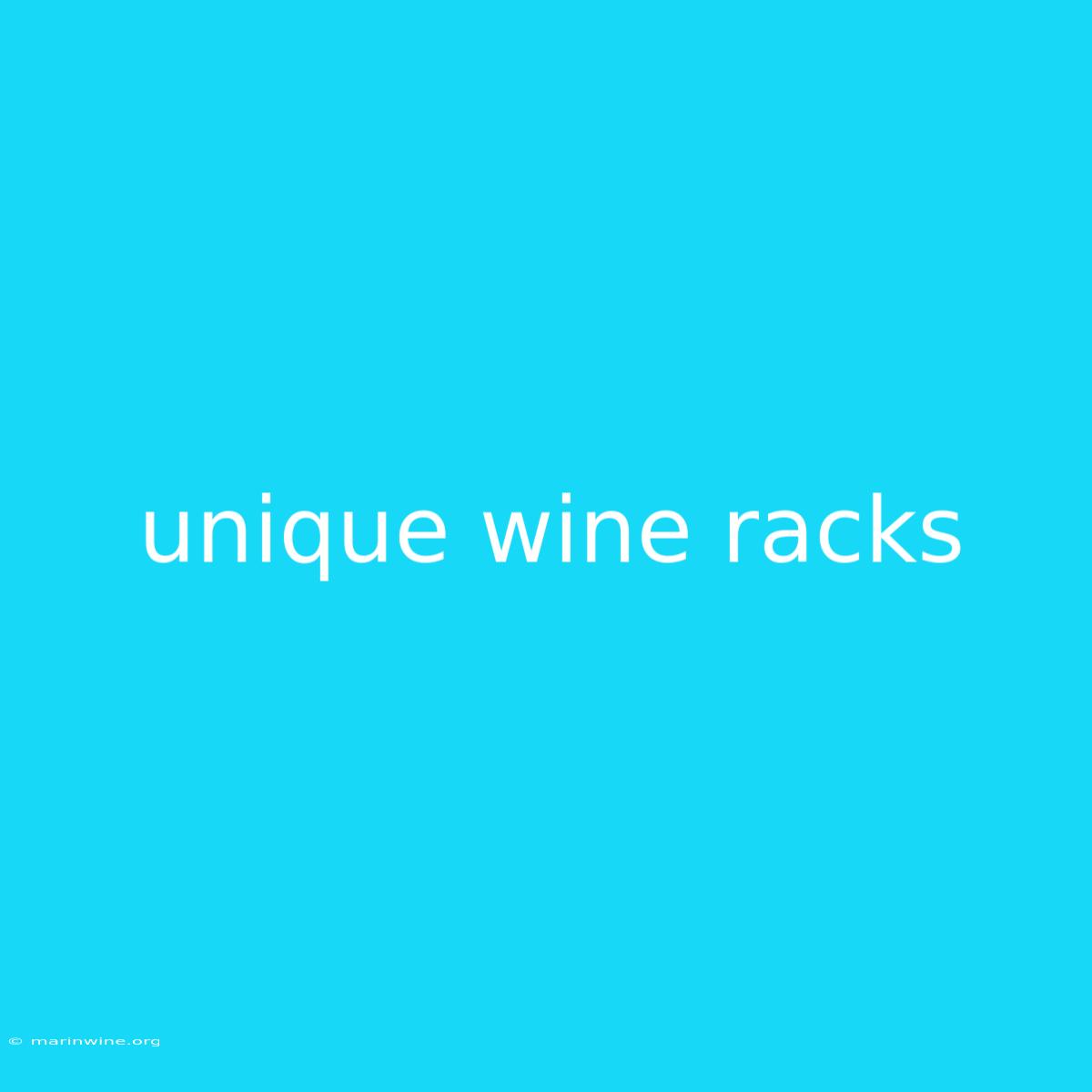 Unique Wine Racks