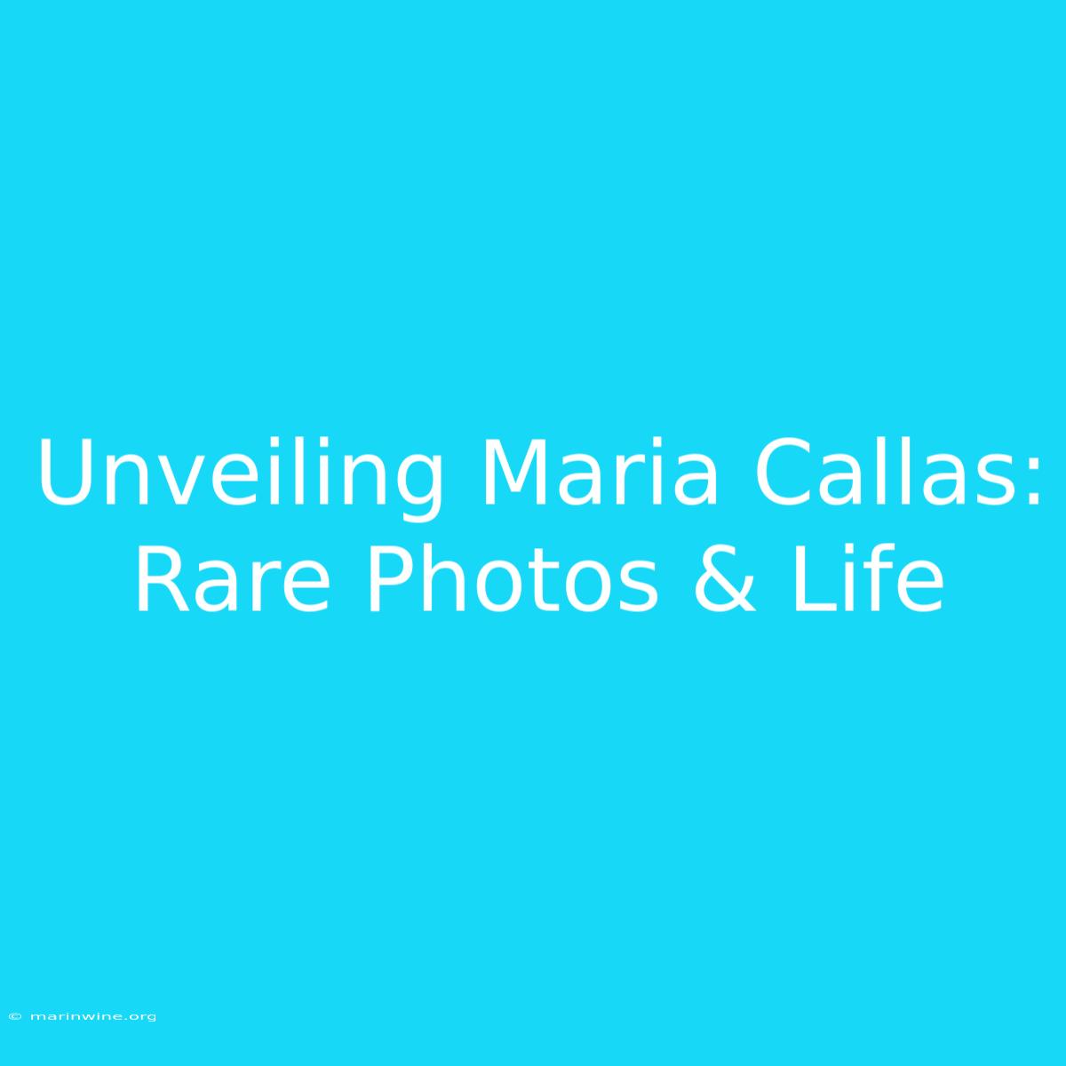 Unveiling Maria Callas: Rare Photos & Life