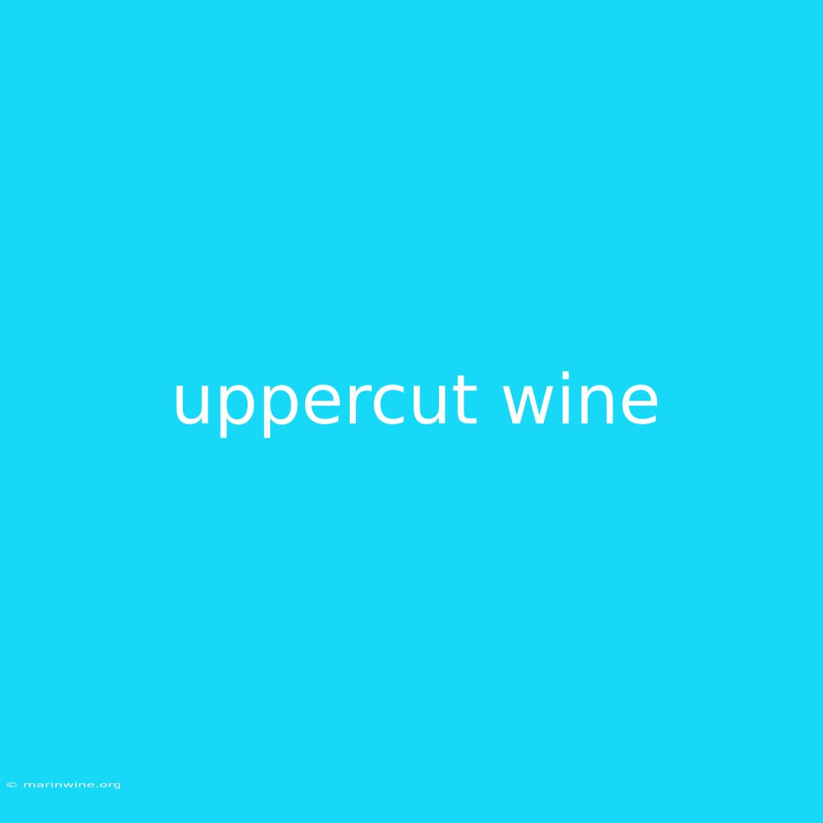 Uppercut Wine