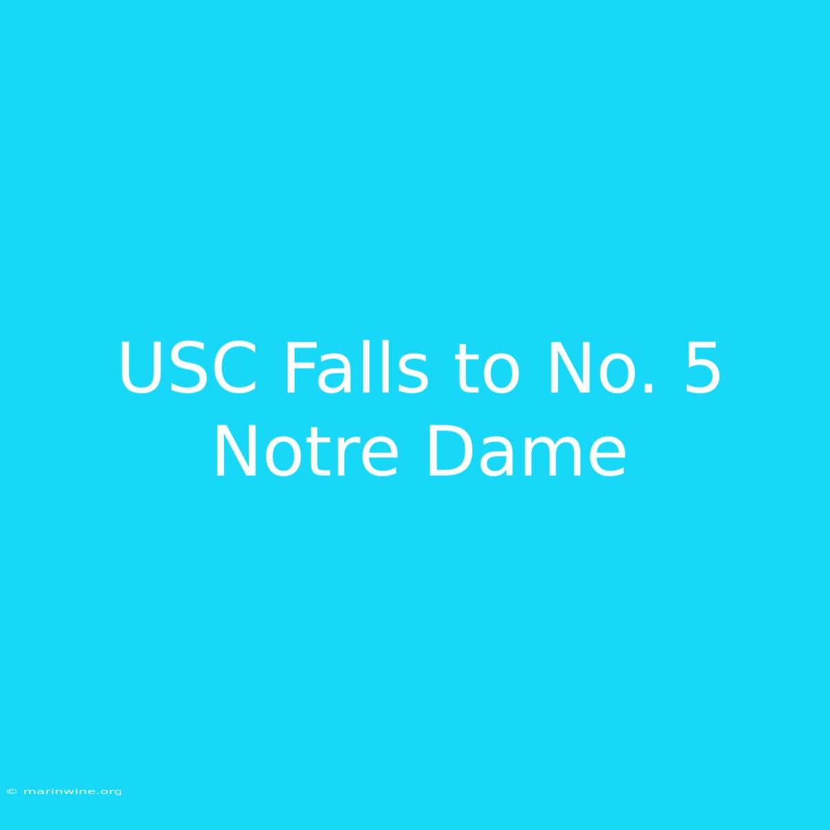 USC Falls To No. 5 Notre Dame