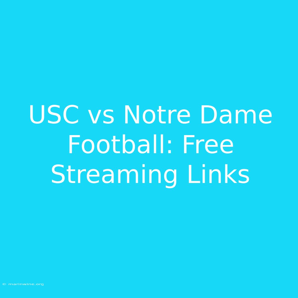 USC Vs Notre Dame Football: Free Streaming Links