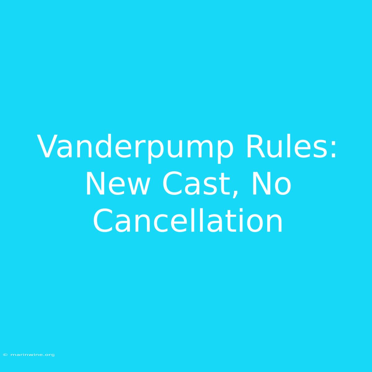 Vanderpump Rules: New Cast, No Cancellation