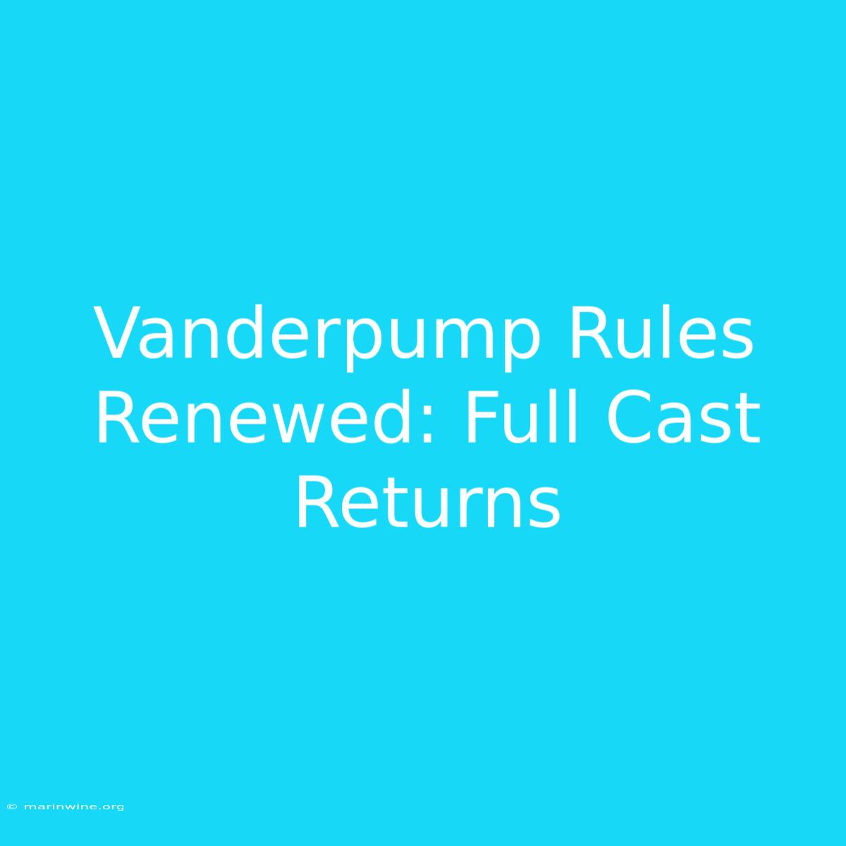 Vanderpump Rules Renewed: Full Cast Returns