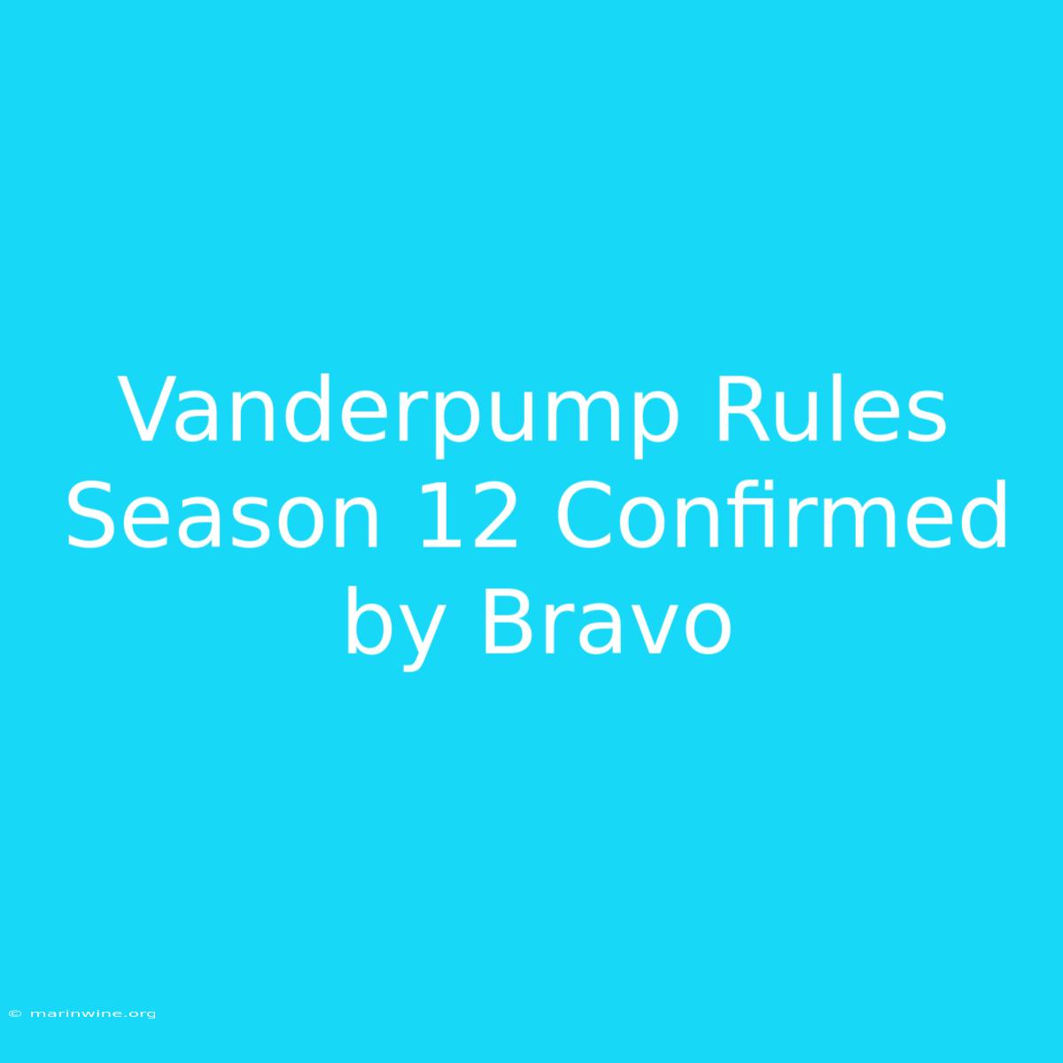 Vanderpump Rules Season 12 Confirmed By Bravo