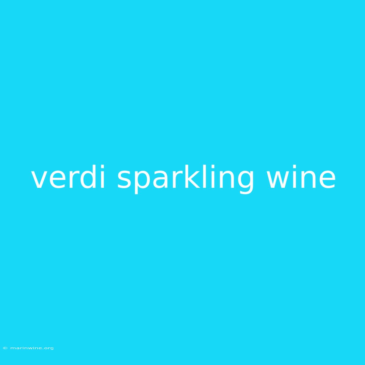 Verdi Sparkling Wine