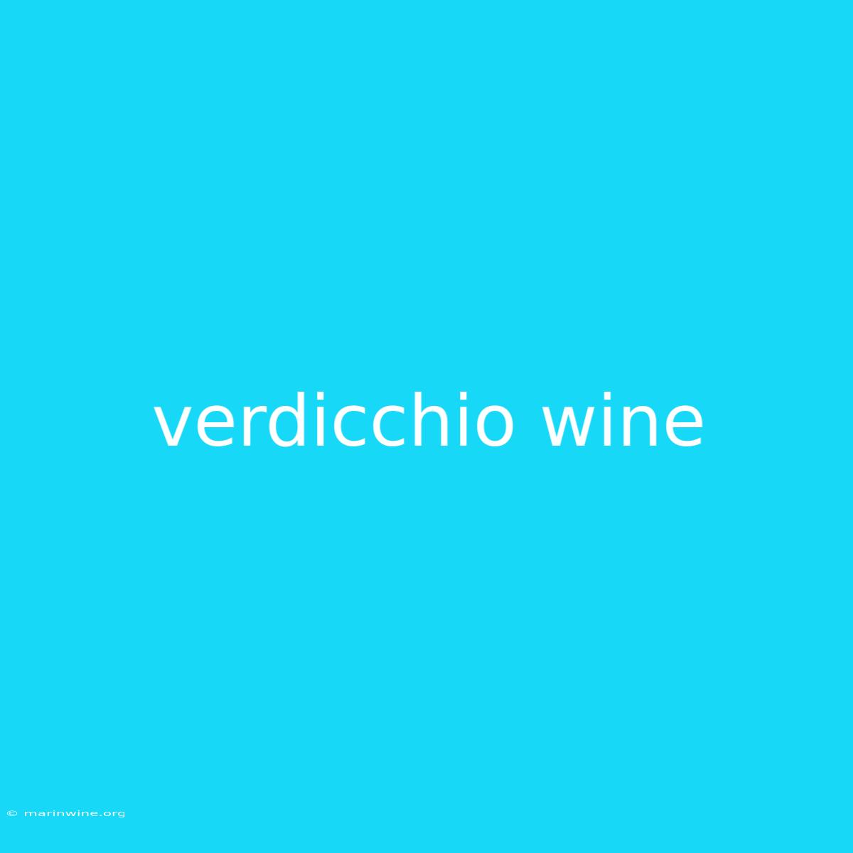 Verdicchio Wine