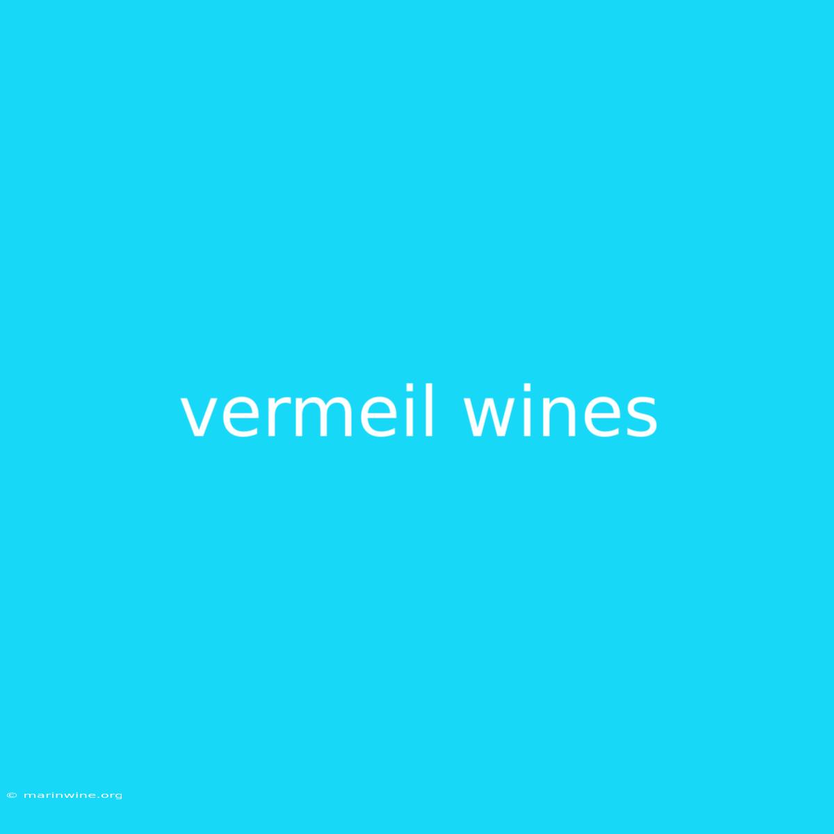 Vermeil Wines