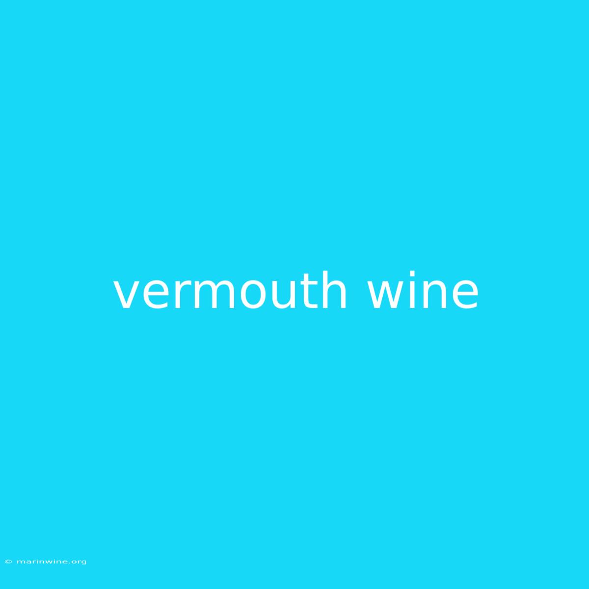 Vermouth Wine