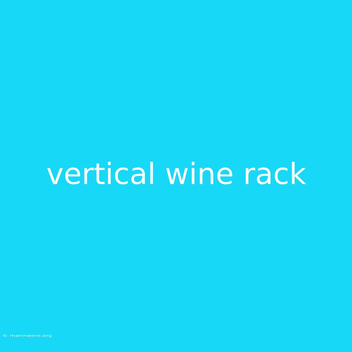 Vertical Wine Rack