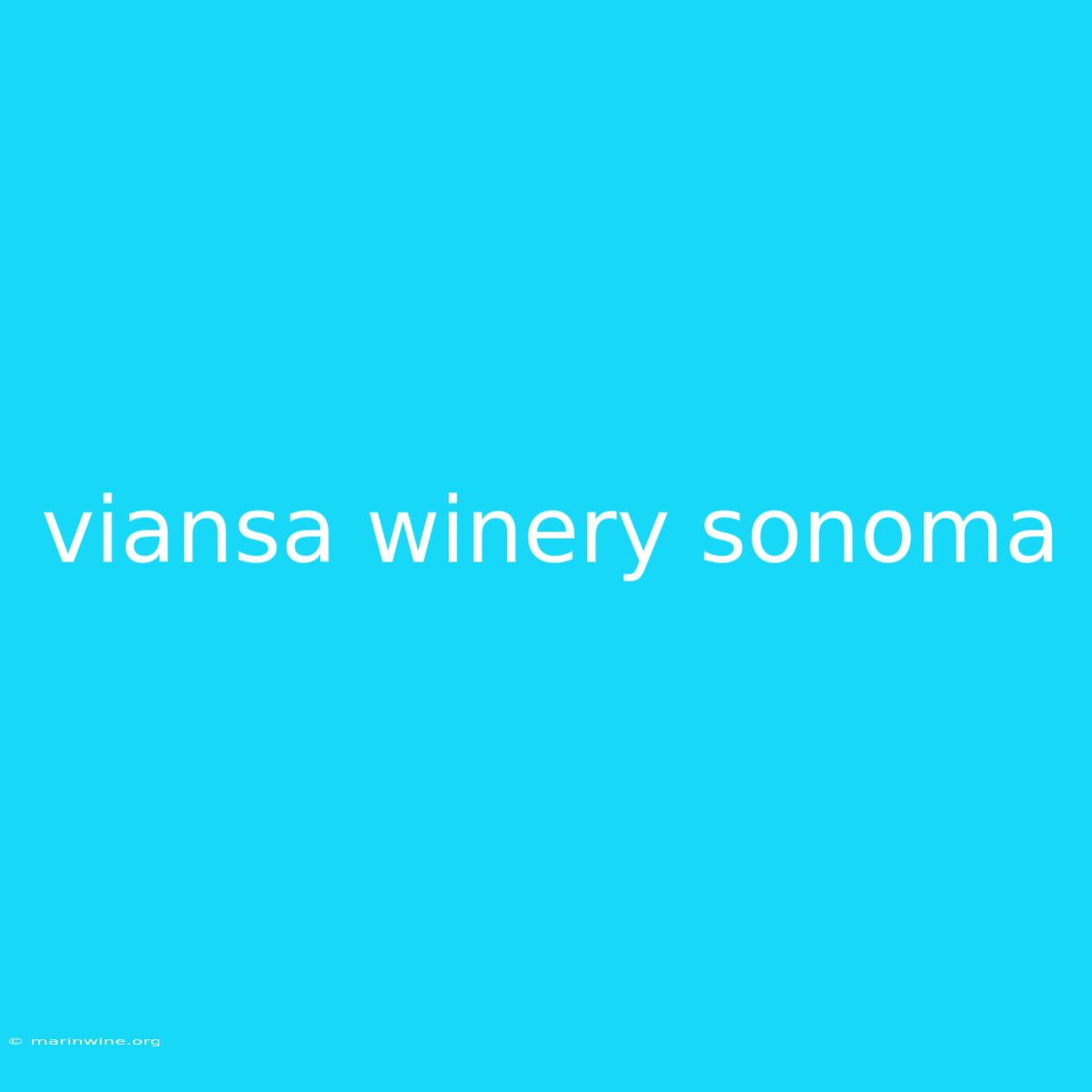 Viansa Winery Sonoma