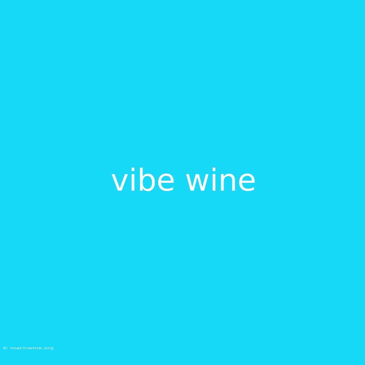 Vibe Wine