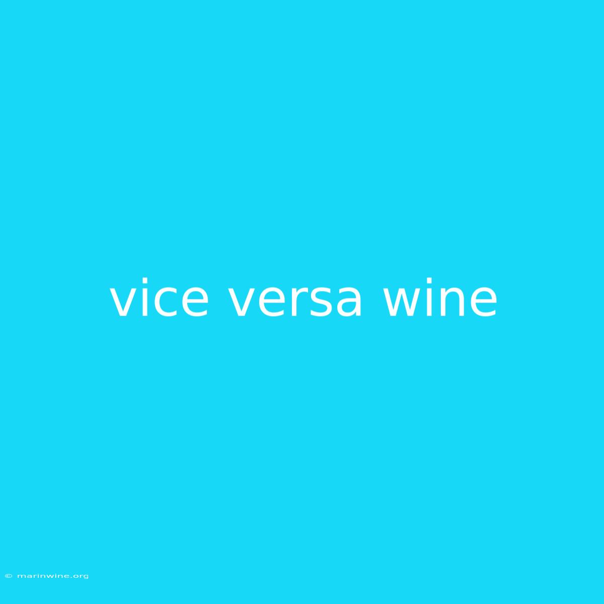 Vice Versa Wine