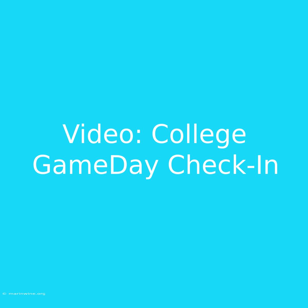 Video: College GameDay Check-In