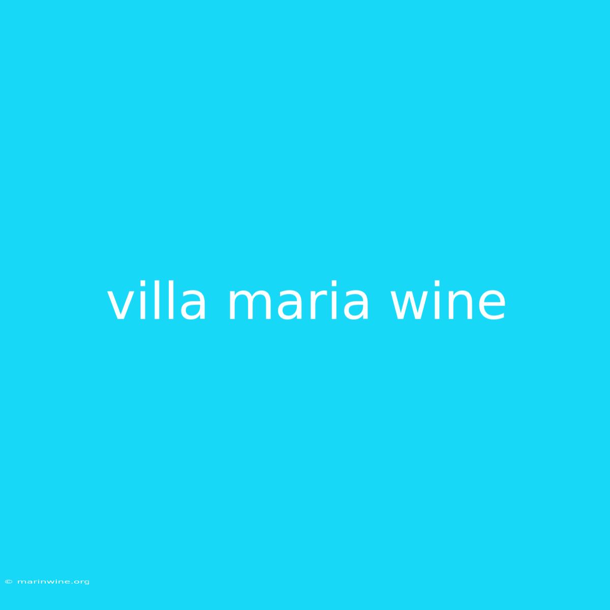 Villa Maria Wine